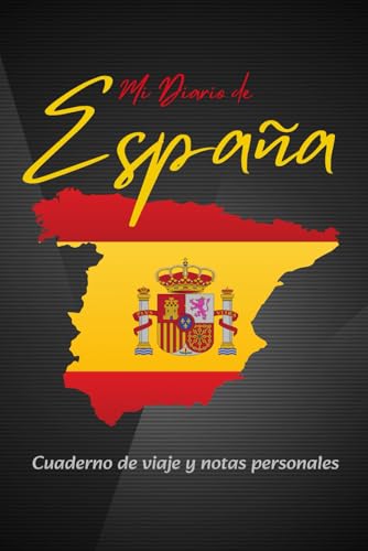 Mi Diario de España: 100 páginas lineadas en formato A5: Cuaderno de viaje y notas personales inspirado en la cultura, los paisajes y la esencia