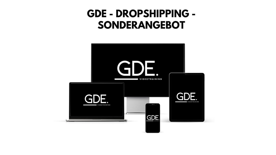 GDE - DROPSHIPPING - Sonderangebot: Dein Zugang zu GDE!