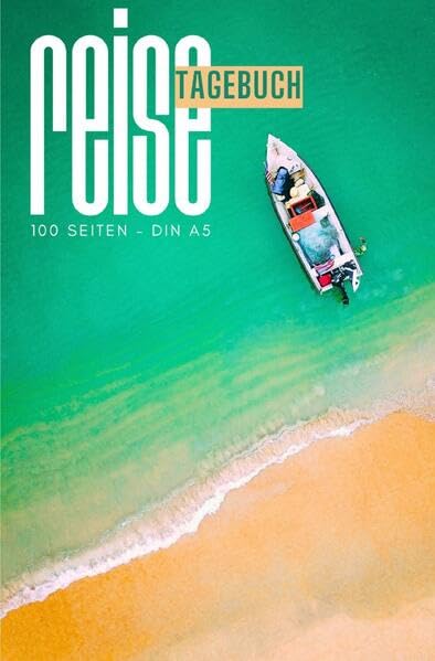 Reisetagebuch: 100 Seiten im Taschenbuchformat: Egal ob Strandurlaub, Städtetrip oder Fernreise - halte deine schönsten Erinnerungen, Gedanken und besonderen Momente fest