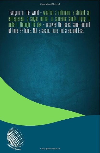 24 HOURS IS ENOUGH: Master Your Day with System and Focus: Time Management