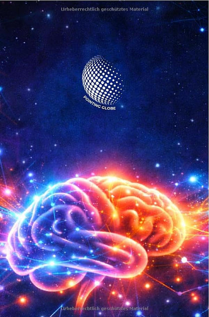 GEHIRN ENTFESSELN: Intelligenz, Kreativität und Gedächtnistraining: Schritt für Schritt