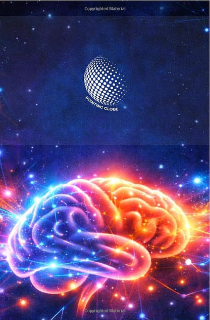 UNLEASH YOUR BRAIN: Intelligence, Creativity, and Memory Training: Includes proven techniques, exercises, and a personal plan for long-term cognitive improvement