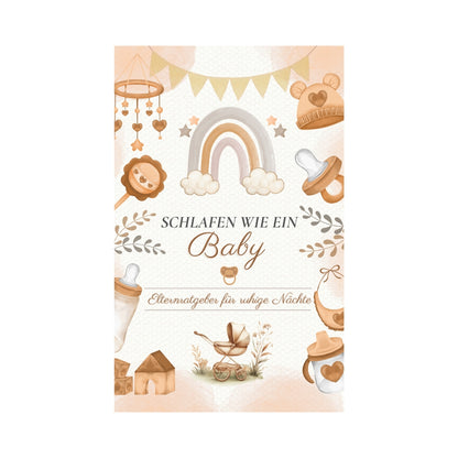 SCHLAFEN WIE EIN BABY: Elternratgeber für ruhige Nächte + BONUS und EXTRA-Kapitel: Schritt für Schritt - Praktische Tipps