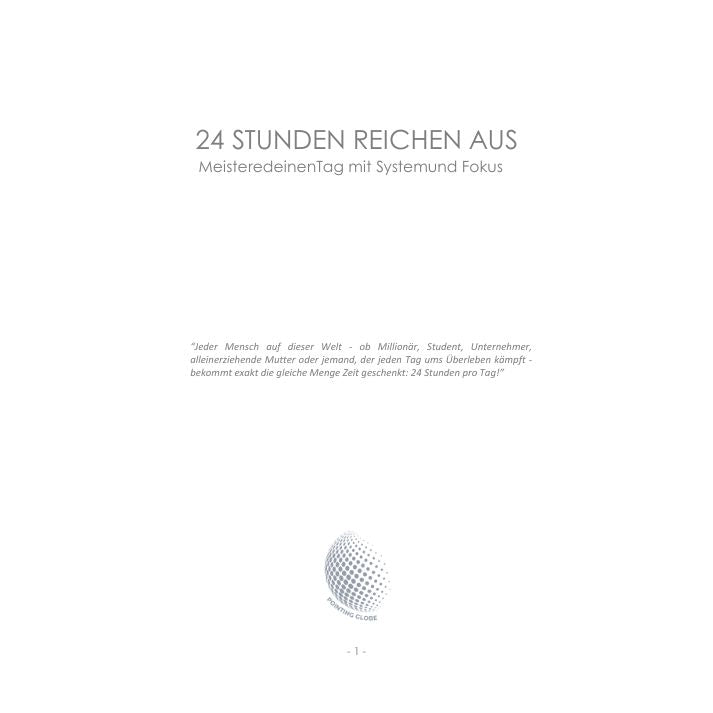 24 STUNDEN REICHEN AUS: Meistere deinen Tag mit System und Fokus: Effektives Zeitmanagement, Fokus steigern, Energie optimal nutzen, Ablenkungen ... etablieren und Prioritäten klar setzen