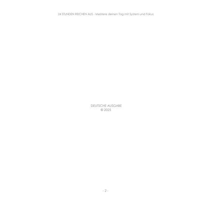 24 STUNDEN REICHEN AUS: Meistere deinen Tag mit System und Fokus: Effektives Zeitmanagement, Fokus steigern, Energie optimal nutzen, Ablenkungen ... etablieren und Prioritäten klar setzen