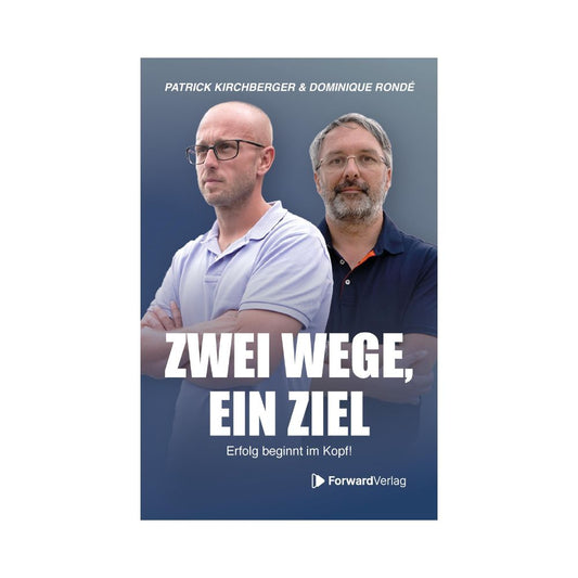 Zwei Wege, ein Ziel: Erfolg beginnt im Kopf! - Fundament des Erfolgs