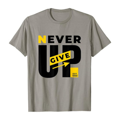 Never Give Up: Est. 1999 T-Shirt